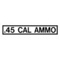 New .45 Cal Ammo Decal Fits  41-71 Jeep & Willys