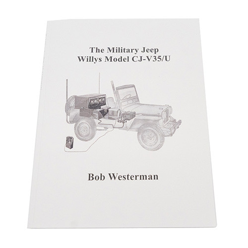 The Military Jeep Willys Model CJ-V35/U By Bob Westerman Fits 41-73 Jeep & Willys